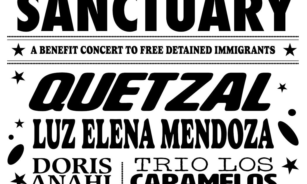 Solidarity For Sanctuary w/ Quetzal, Luz Elena Mendoza (of Y La Bamba), Doris Anahi, Trio Los Caramelos, & Las Tias
