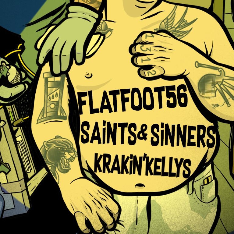 Flatfoot 56 + Krakin' Kellys + Saints & Sinners