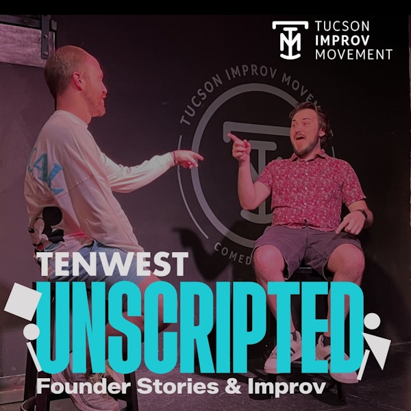 TENWEST Unscripted: Founder Stories & Improv