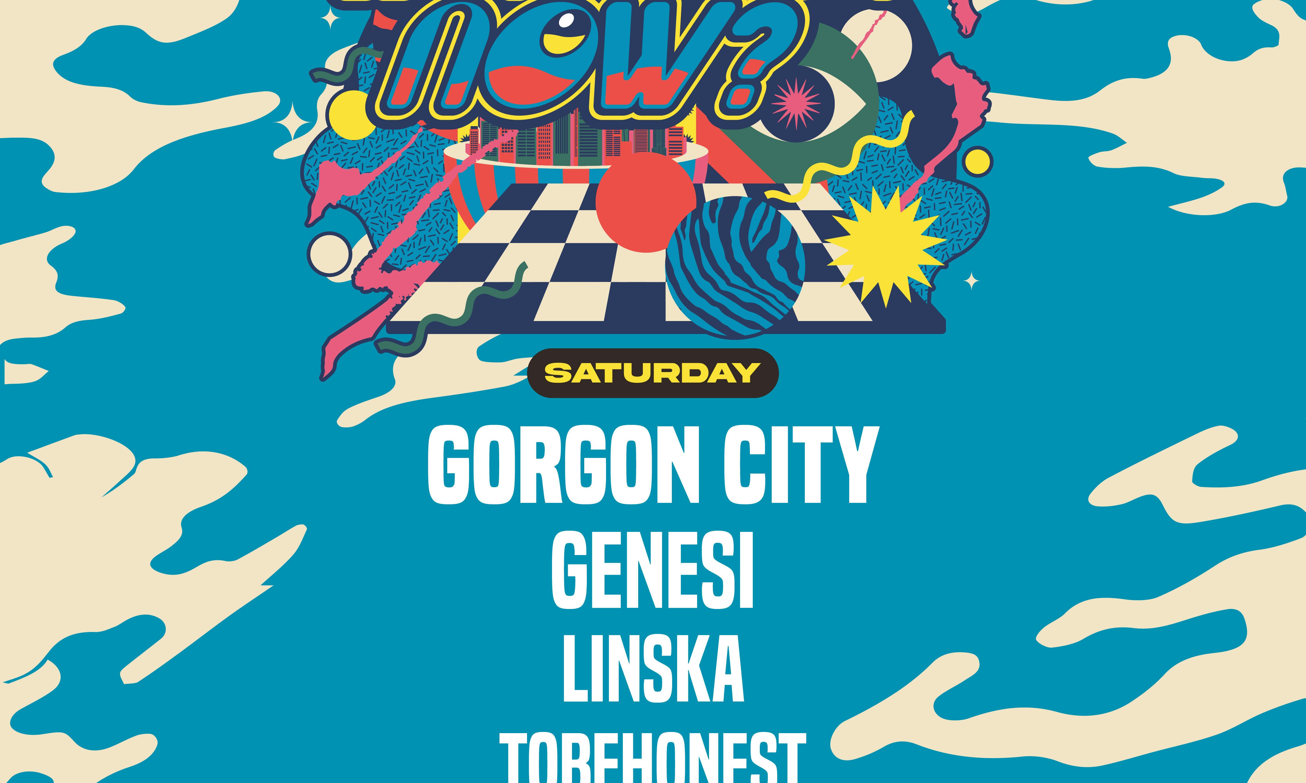 WHY NOT NOW? (Saturday)