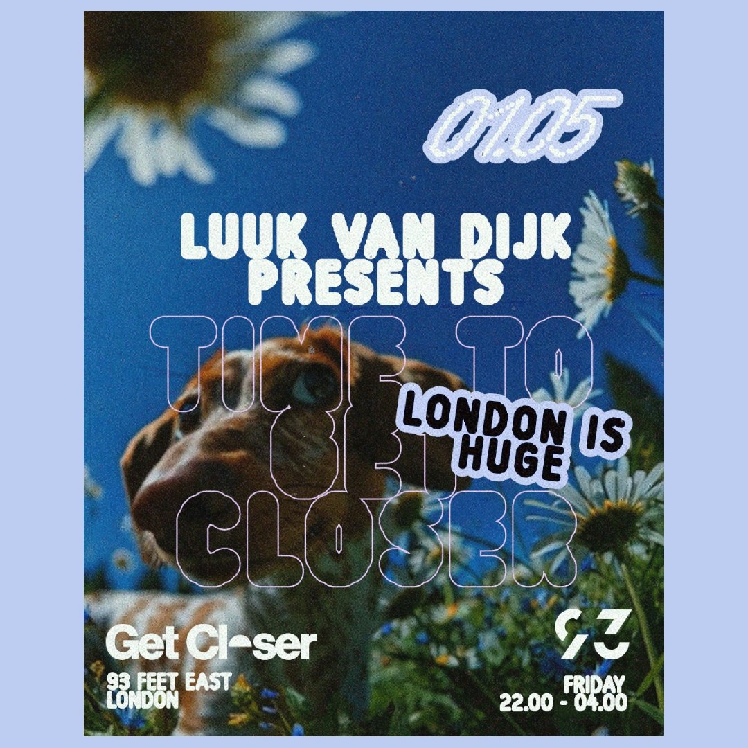 Luuk van Dijk presents Get Closer