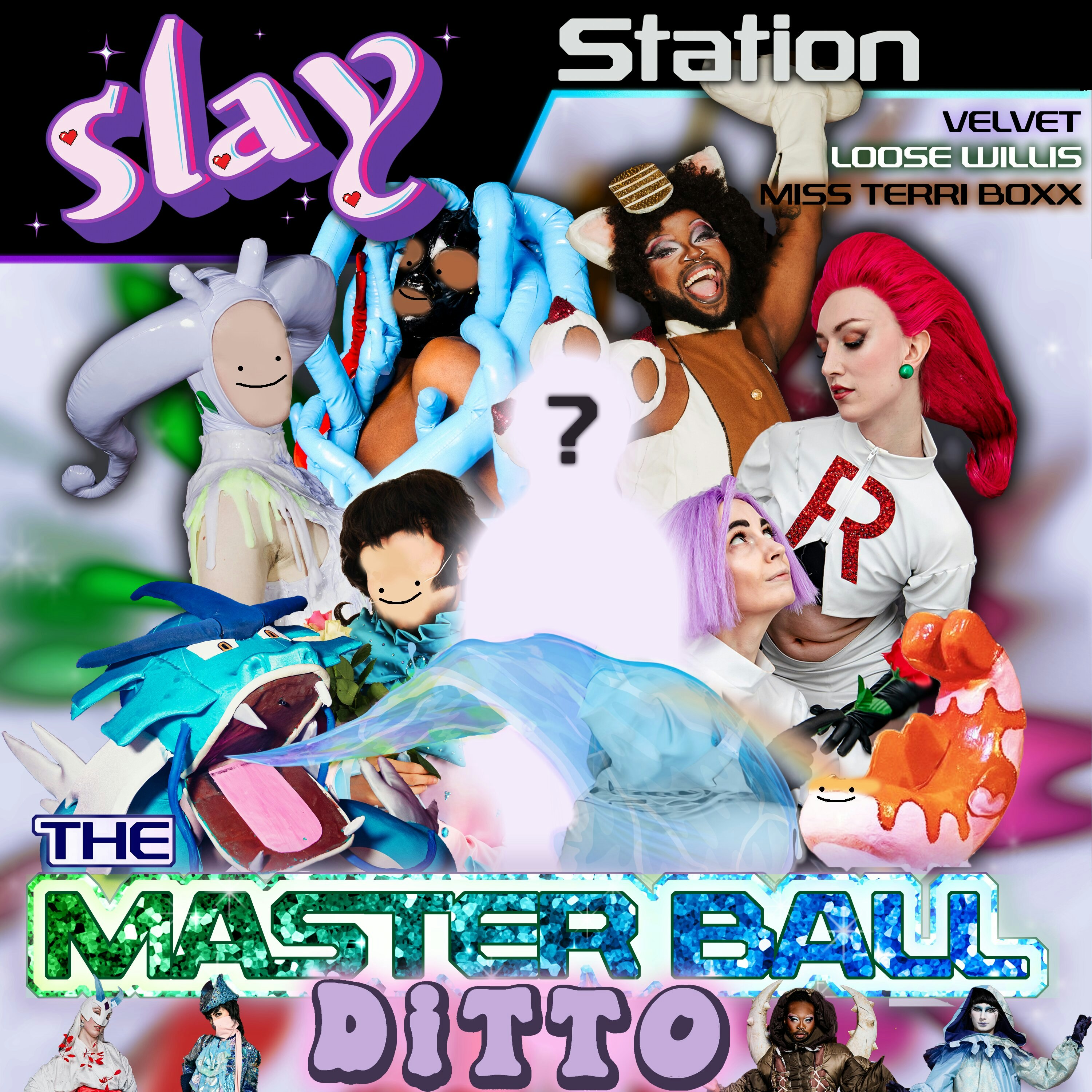 SlayStation Presents: The Master Ball DITTO