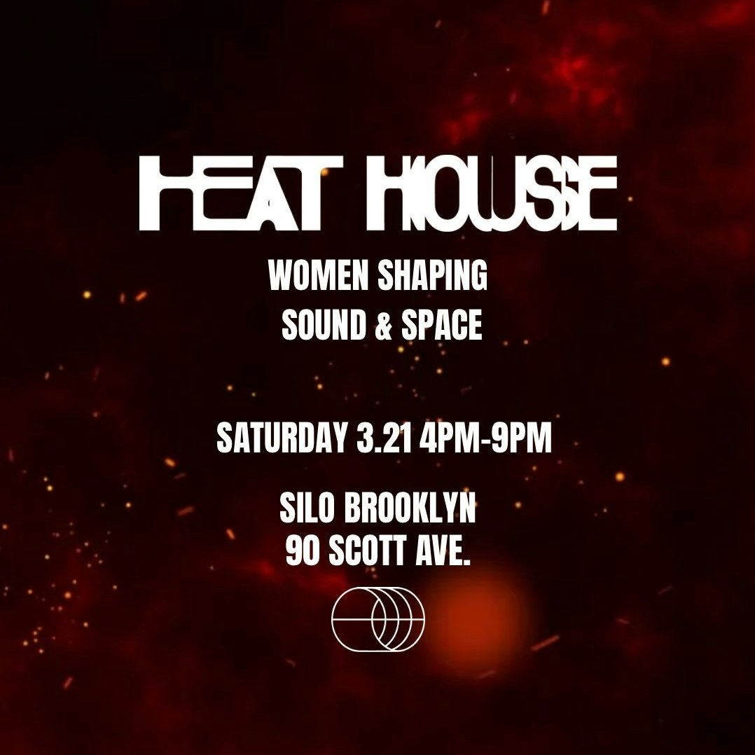 Photo of Heat House: Women Shaping Sound & Space