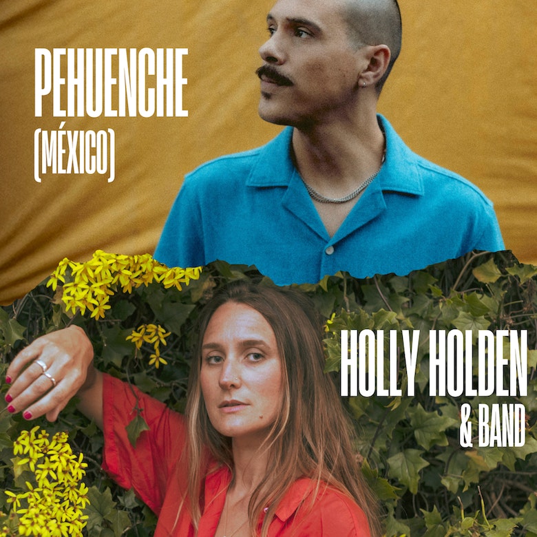 Pehuenche + Holly Holden