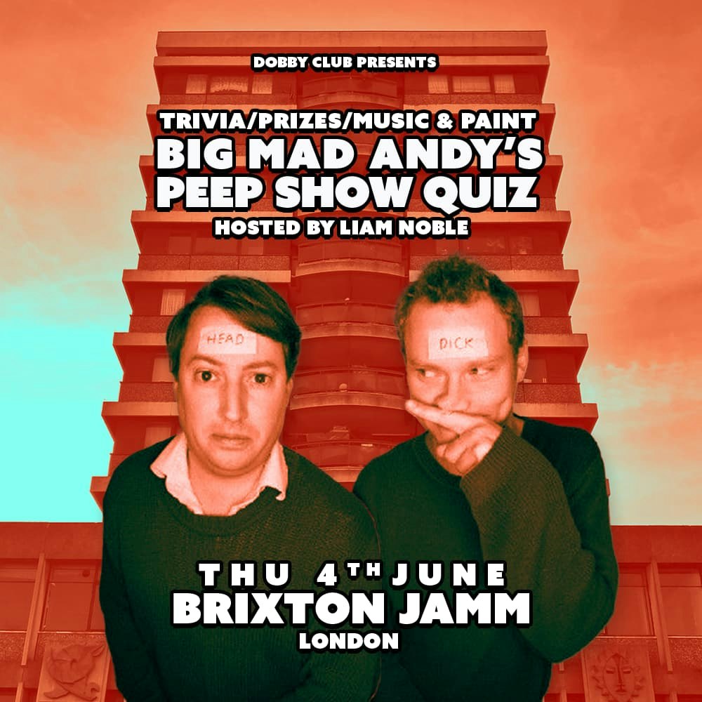Big Mad Andy's Peep Show Quiz - Brixton Jamm