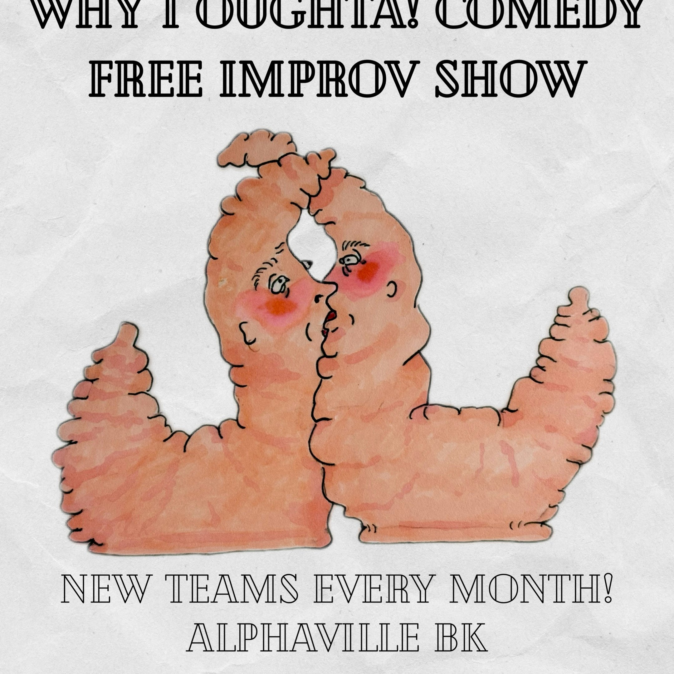Event Image - Why I Oughta! Improv