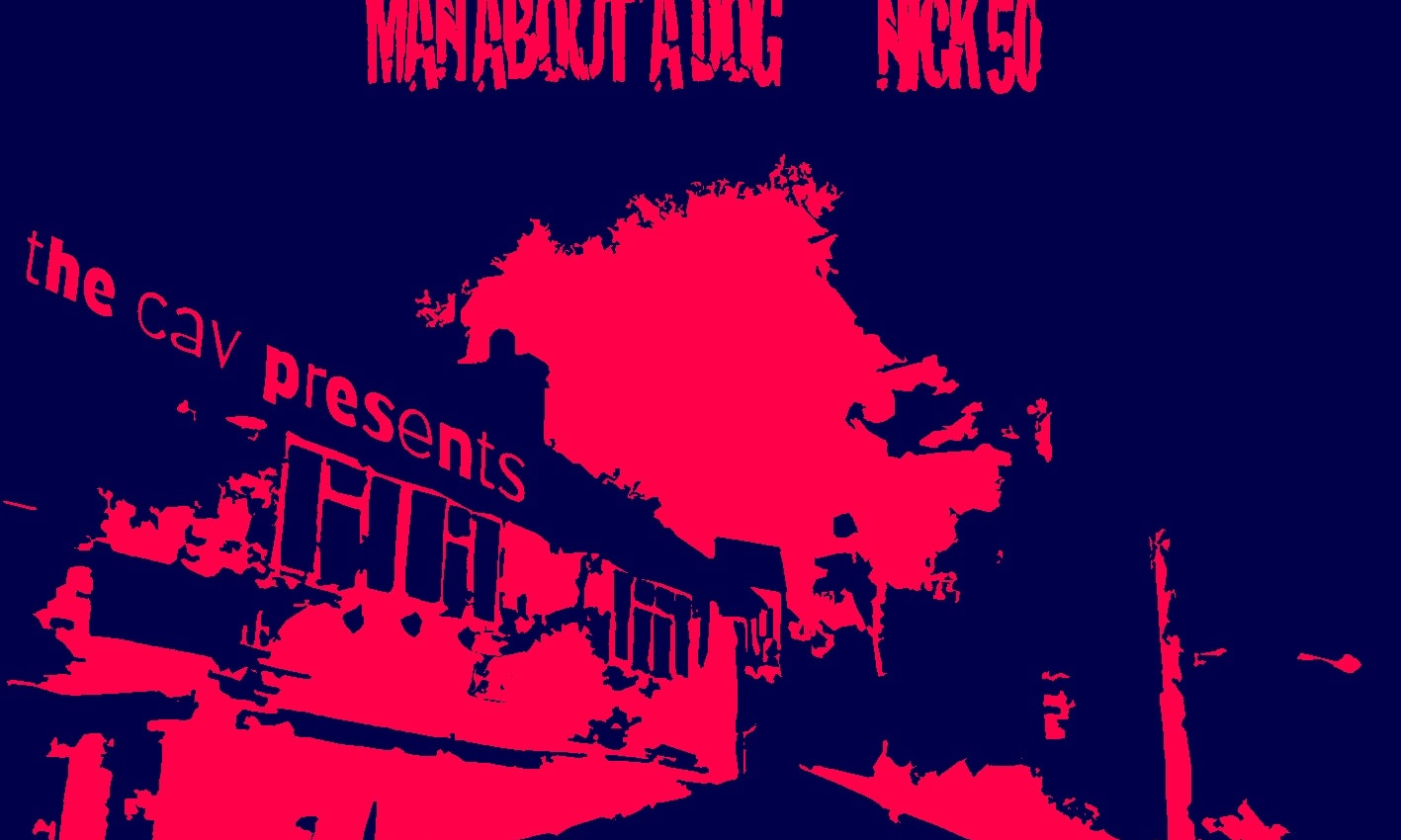 Basharan + Man About A Dog & Nick 50