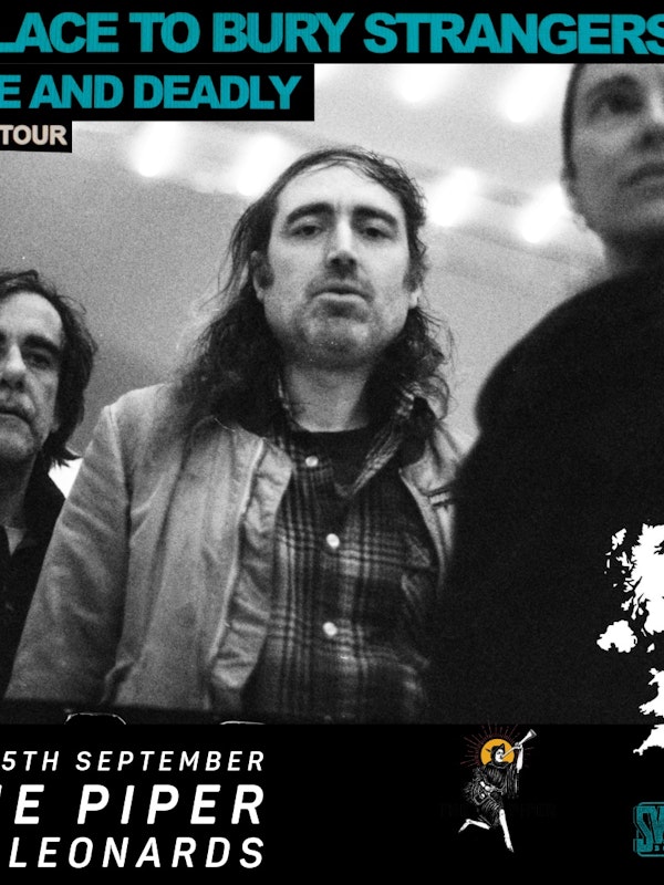 A Place To Bury Strangers + Die Anstalt