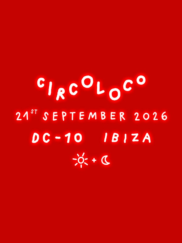 Circoloco Ibiza - Week 22