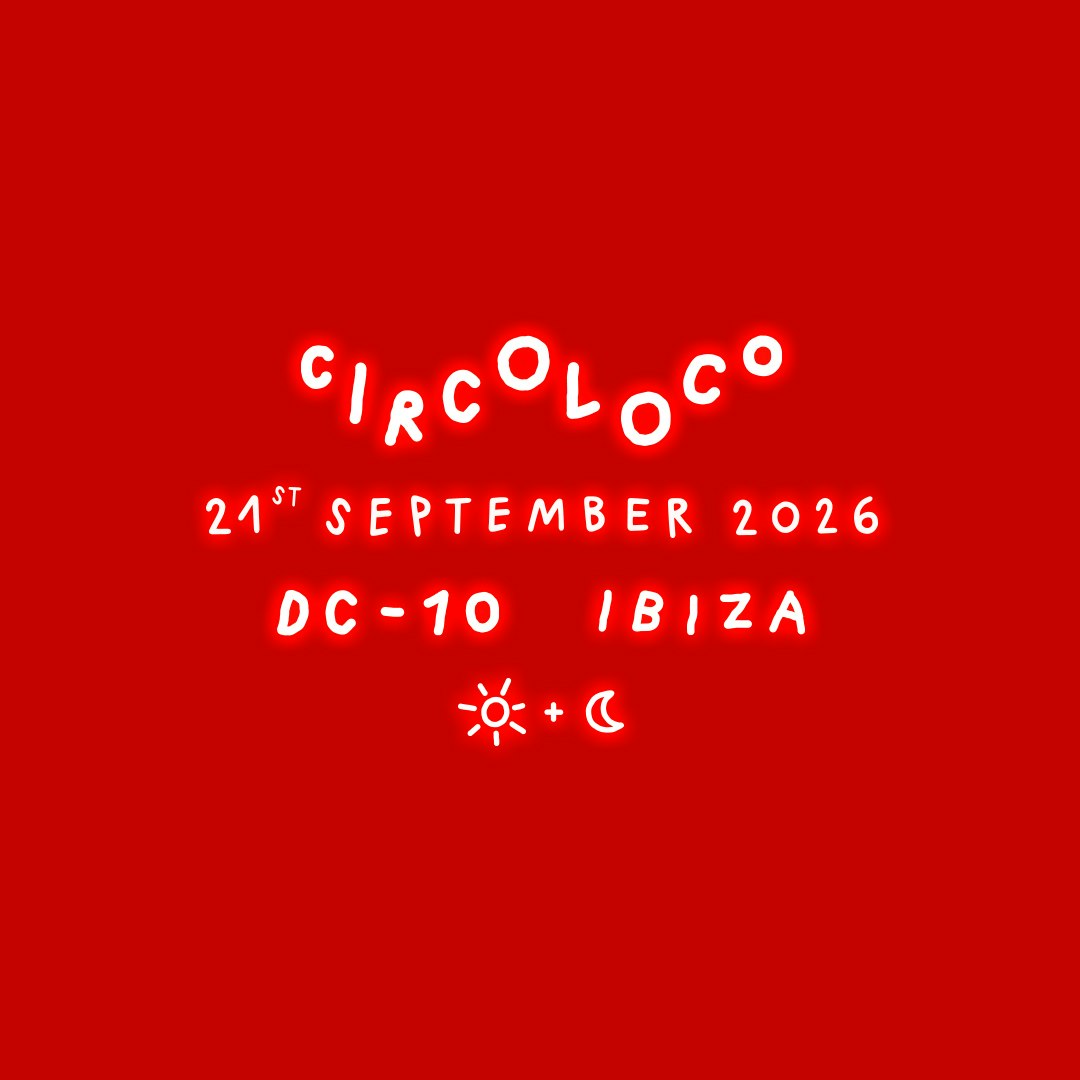 Circoloco Ibiza - Week 22