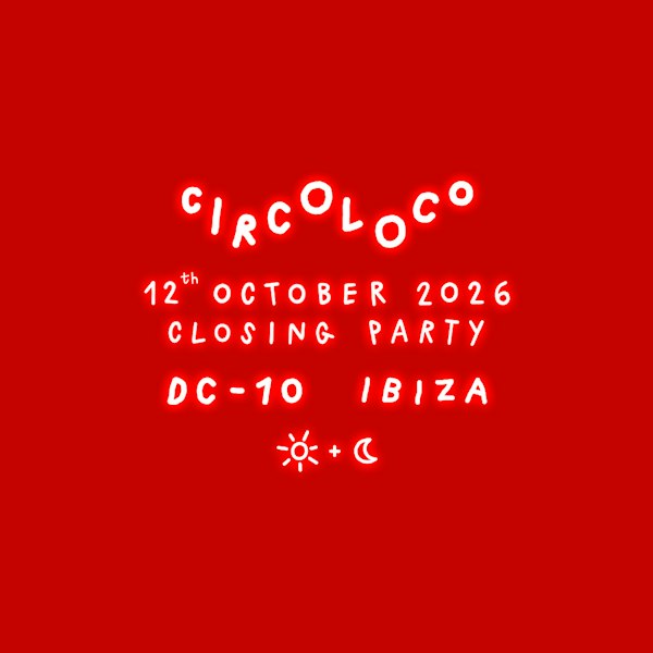 Circoloco closing party