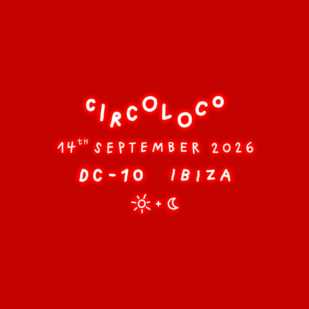 Circoloco Ibiza - Week 21