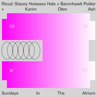 Image for Sundays In The Atrium: Ritual w/ Stacey Hotwaxx Hale, Baronhawk Poitier, Karim Olen Ash