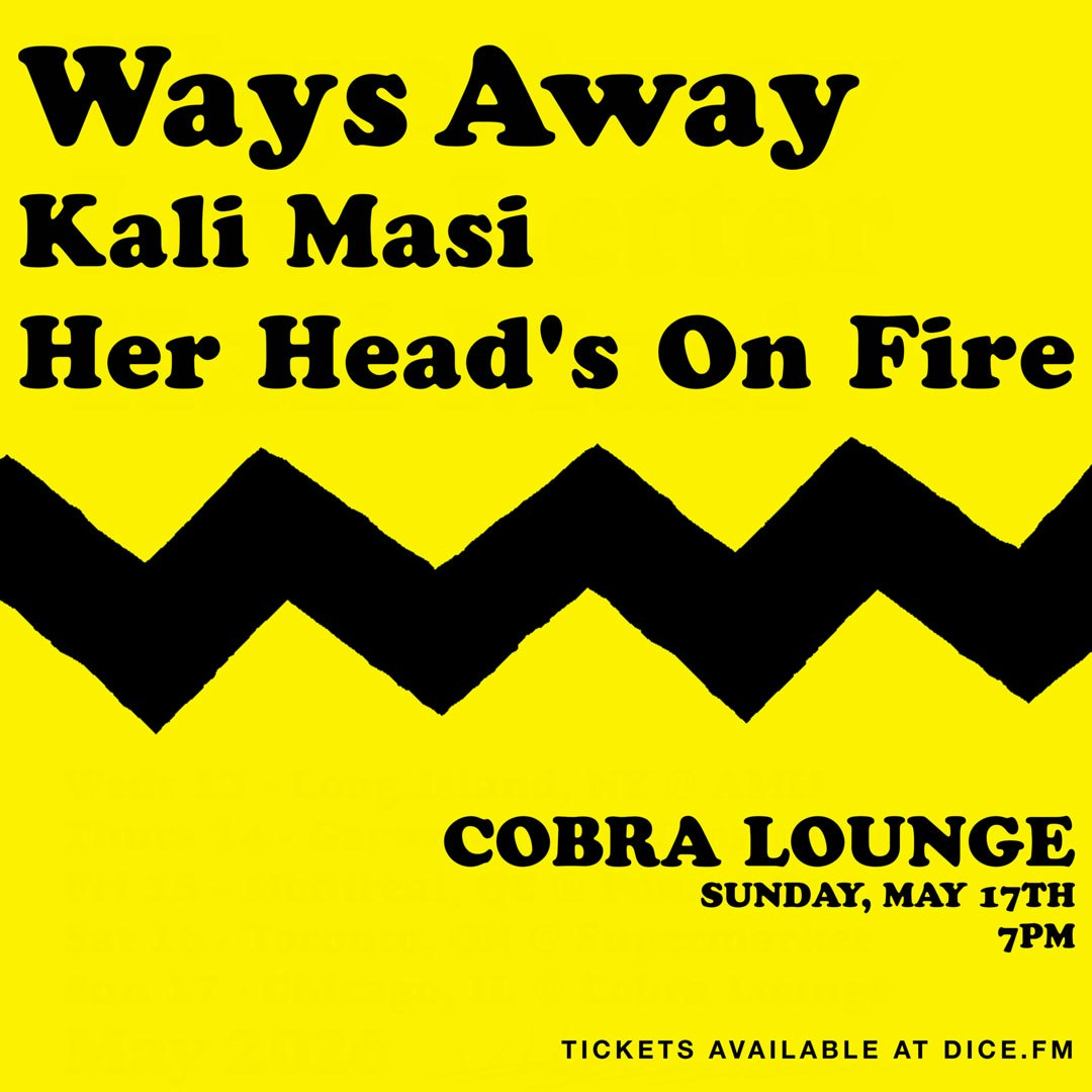 Ways Away / Kali Masi / Her Head's On Fire