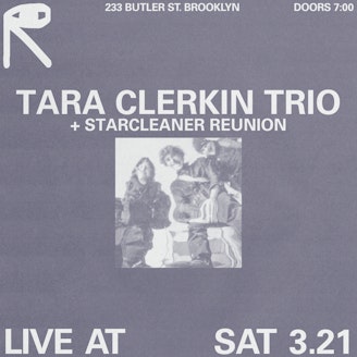 Image for Tara Clerkin Trio + Starcleaner Reunion
