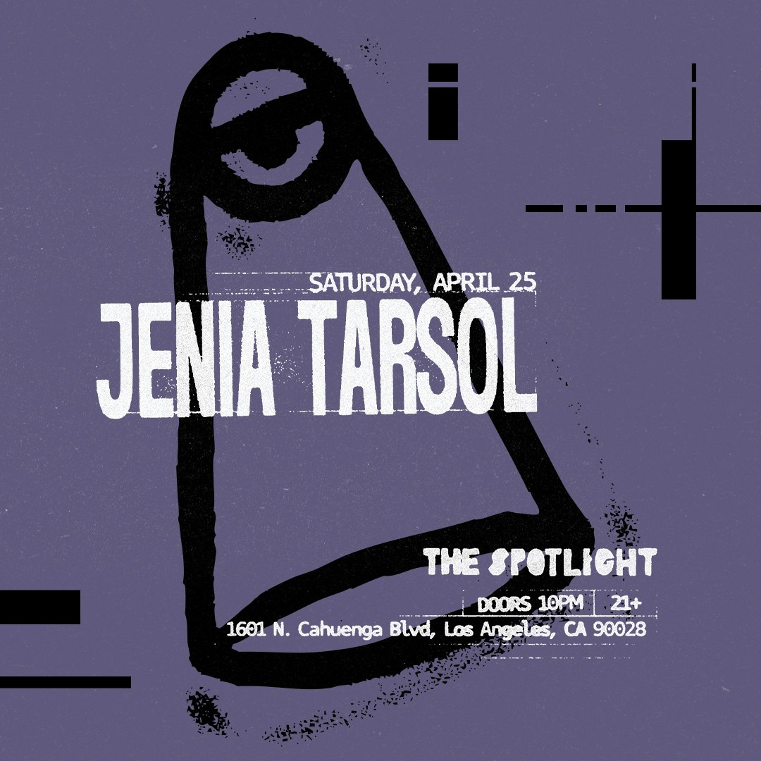 Jenia Tarsol Tickets | $24.93 | Apr 25 @ The Spotlight, Los Angeles | DICE