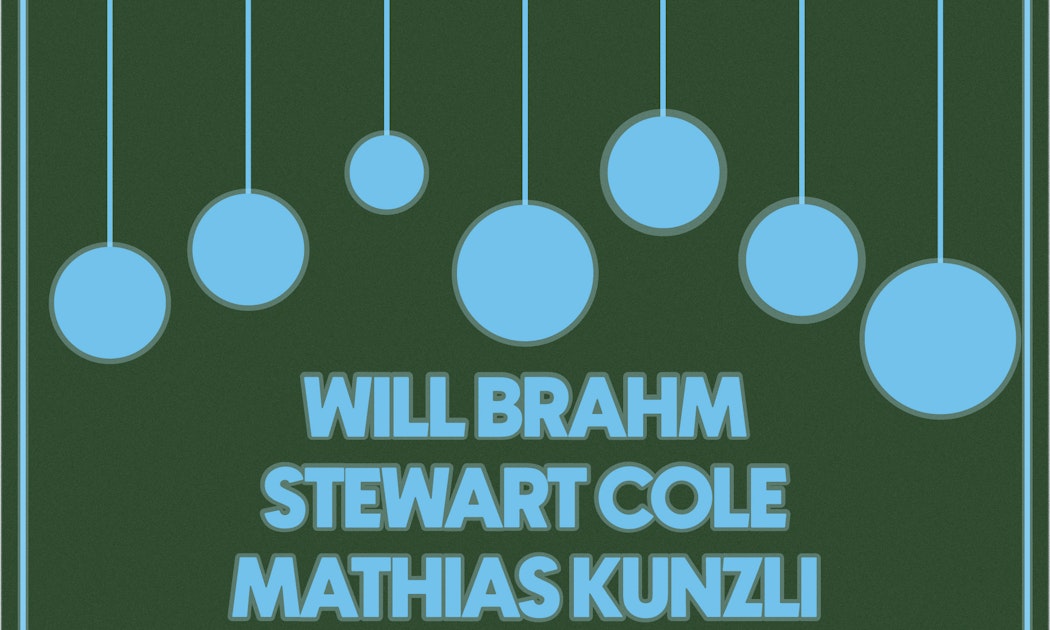 Mathias Kunzli w/ Stewart Cole & Will Brahm