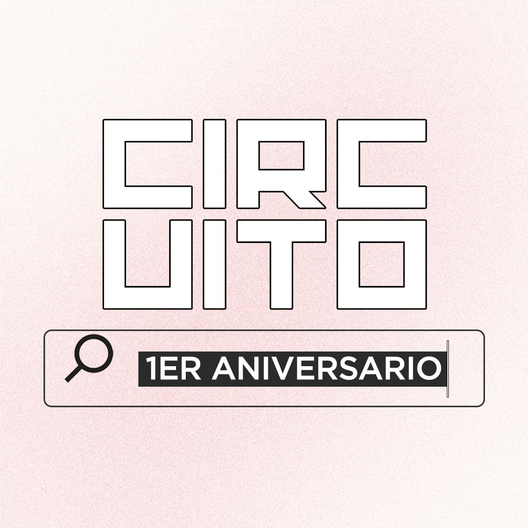 Circuito: 1er Aniversario