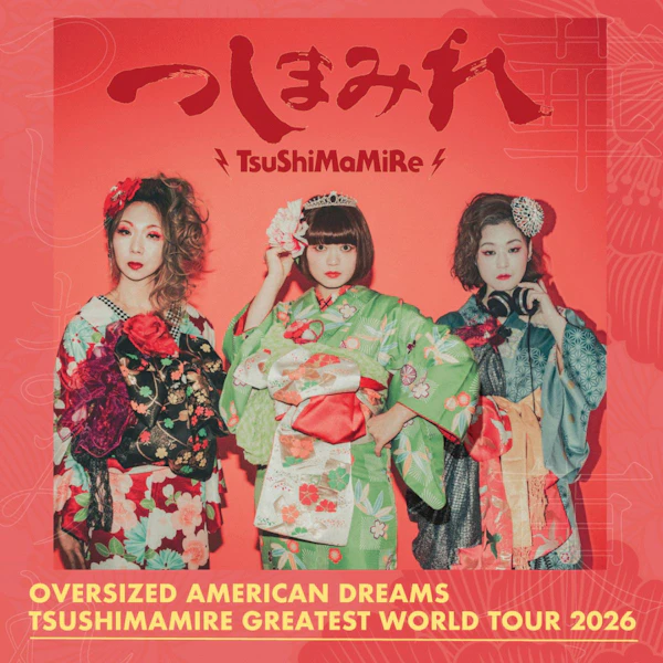 Oversized American Dreams TsuShiMaMiRe Greatest World Tour 2026