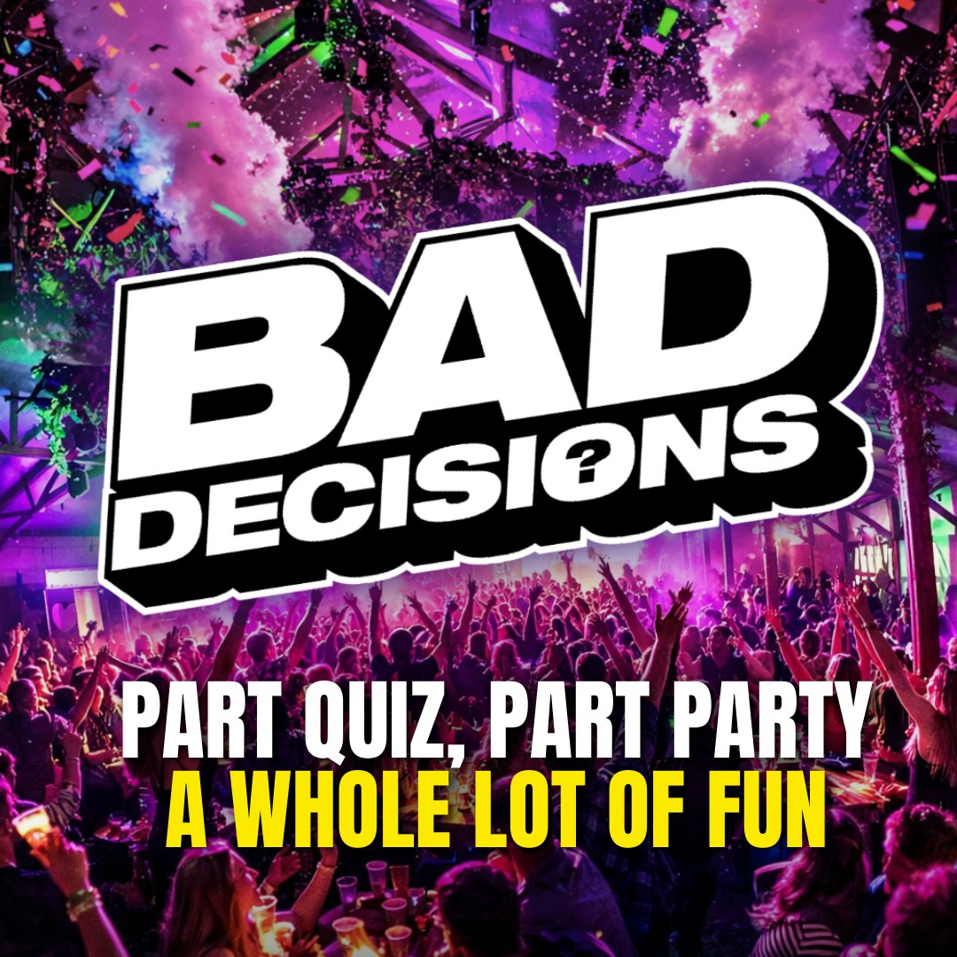 Bad Decisions – The ULTIMATE Quiz Party! Tickets | £6.18 | Jun 19 ...