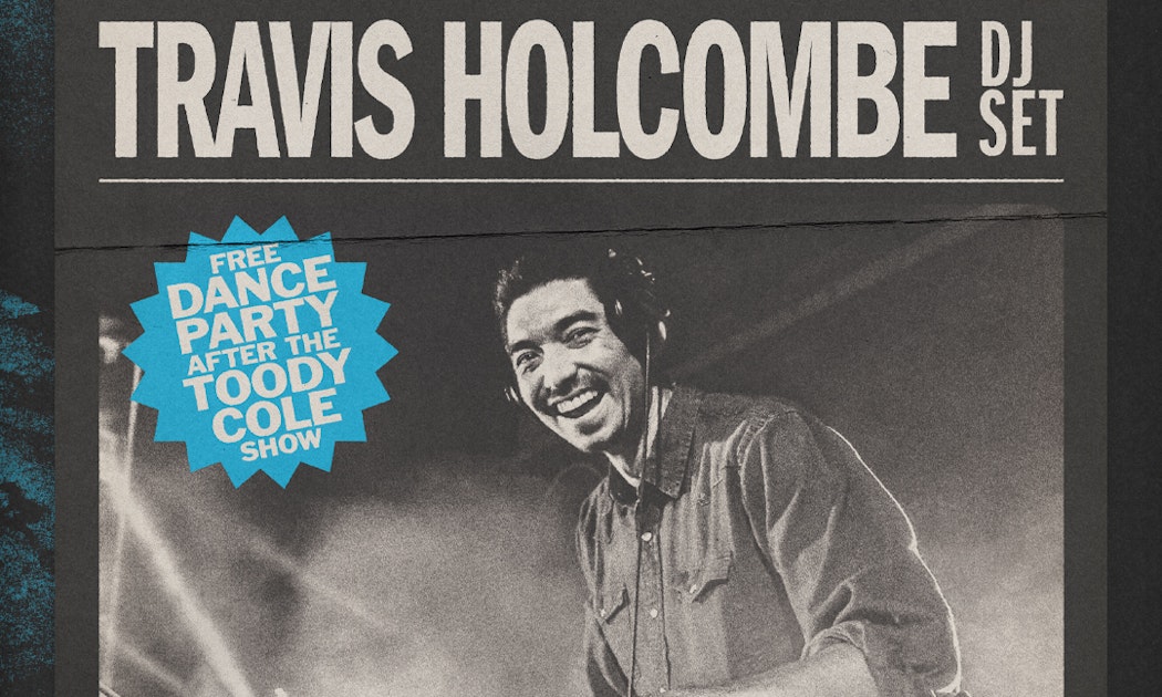 Free Dance Party w/ DJ Travis Holcombe
