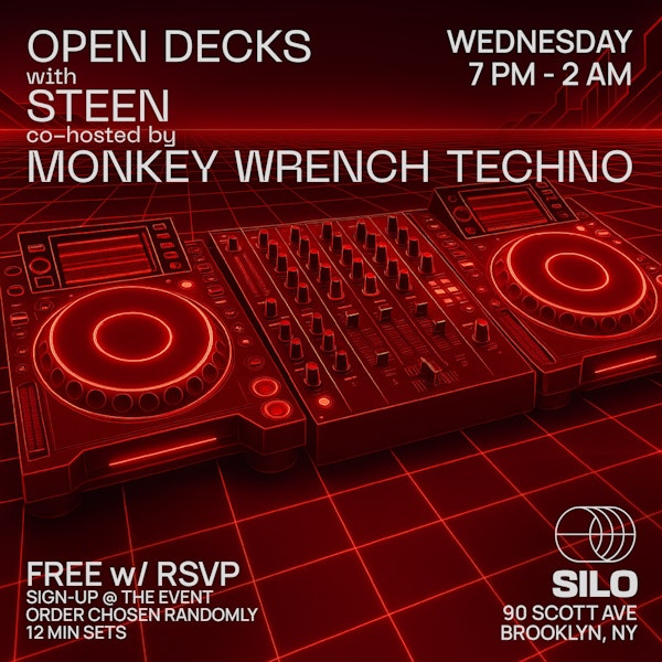 Open Decks w/ Steen and Monkey Wrench Techno