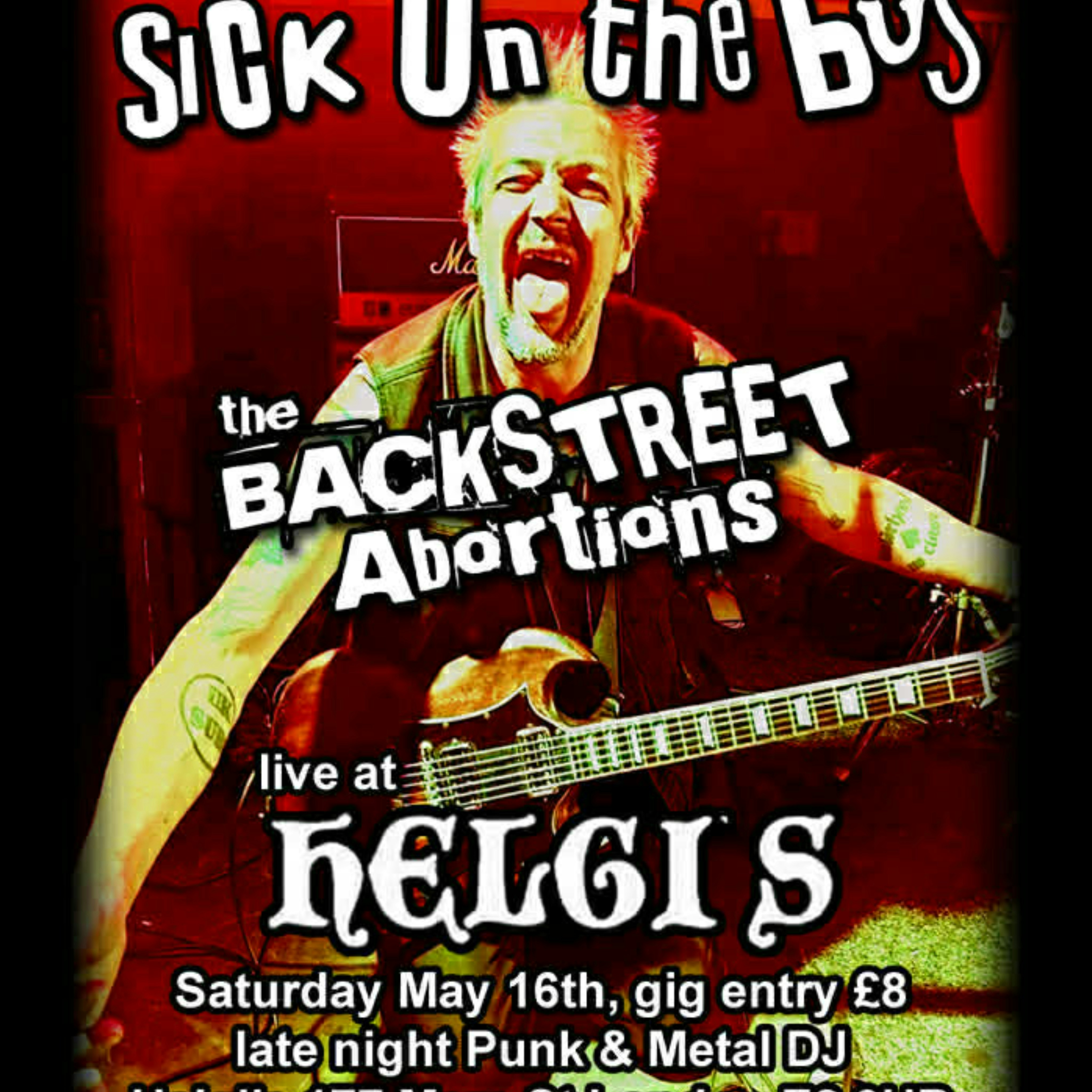 Sick on the Bus + The Backstreet Abortions