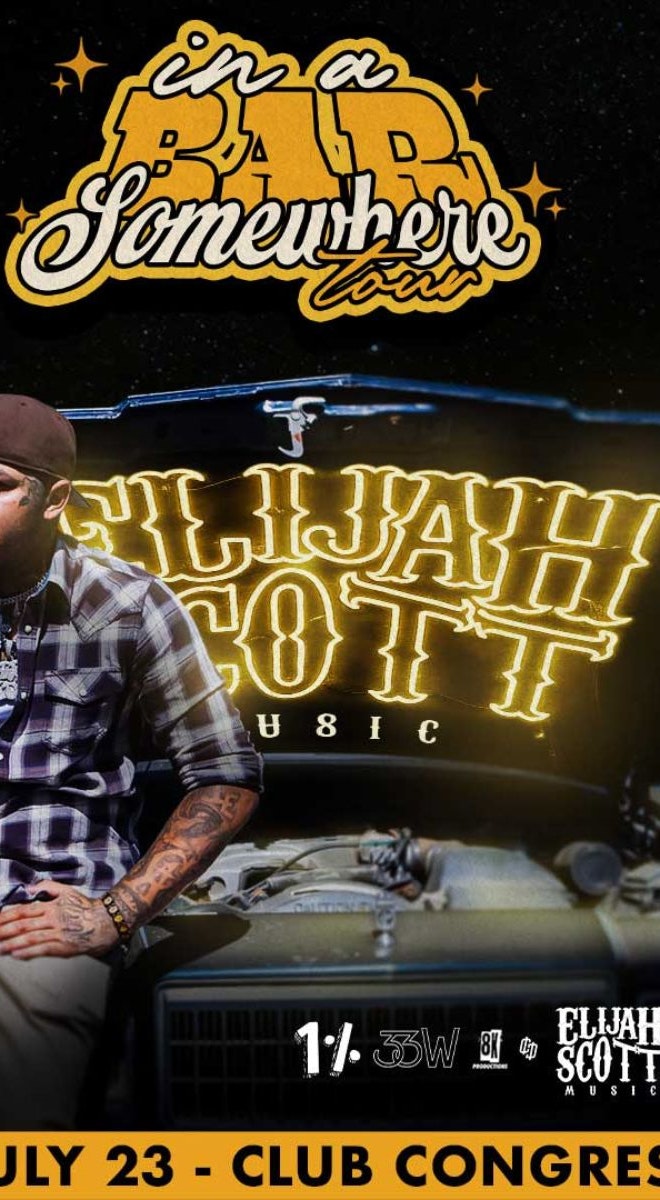 Elijah Scott: In A Bar Somewhere Tour Tickets | $37.08 | 23 Jul @ Club  Congress, Tucson
