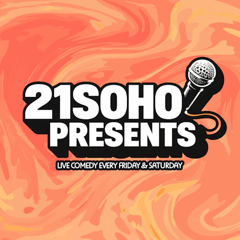 21SOHO PRESENTS: SATURDAY NIGHT LIVE COMEDY