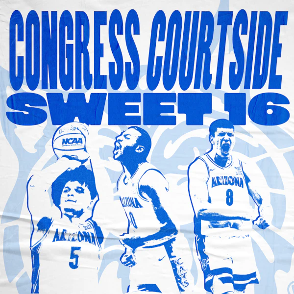 Congress Courtside: SWEET SIXTEEN – Arizona Wildcats vs Arkansas Razorbacks!