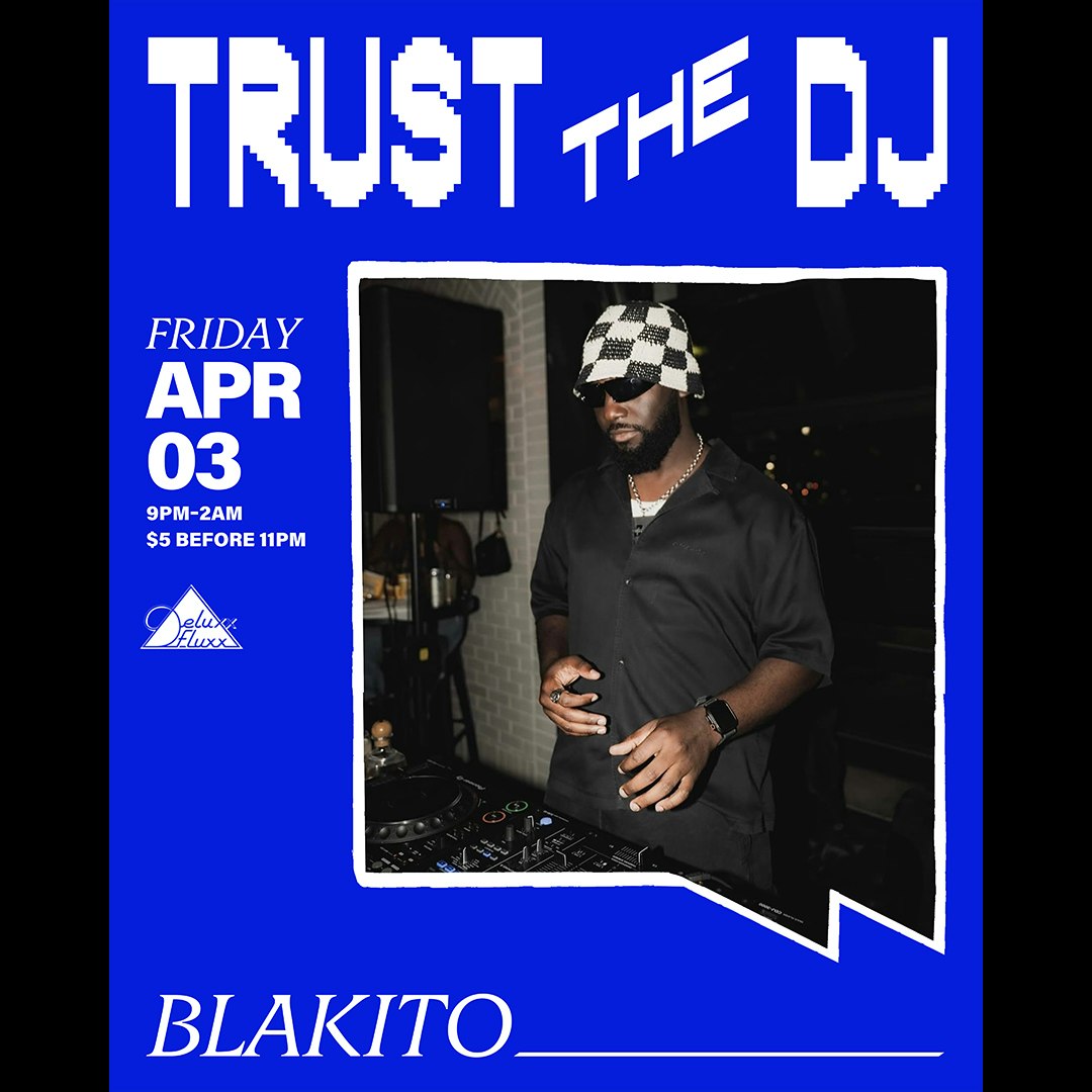 Photo of Trust The DJ w/ Blakito