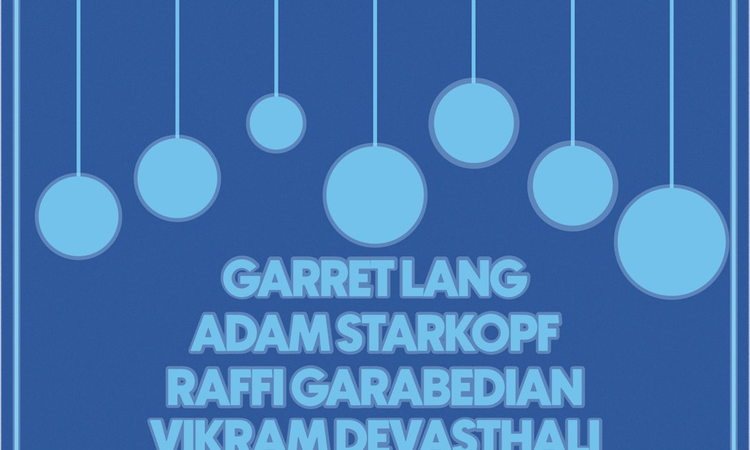 Garret Lang w/ Adam Starkopf, Raffi Garabedian, & Vikram Devasthali