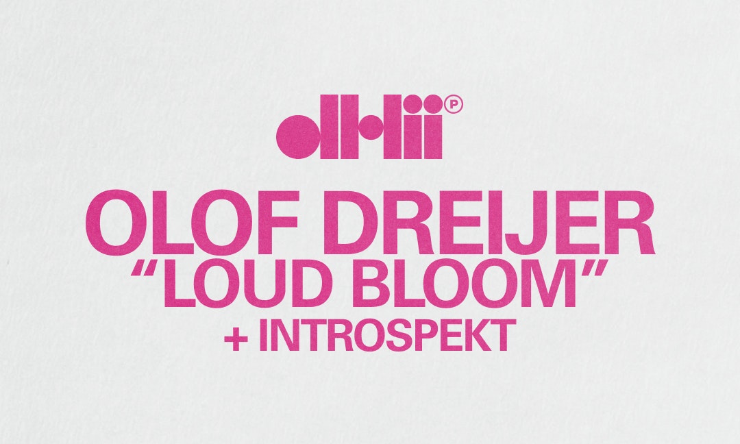 Image for dh2 Label Night: Olof Dreijer “Loud Bloom” + Introspekt