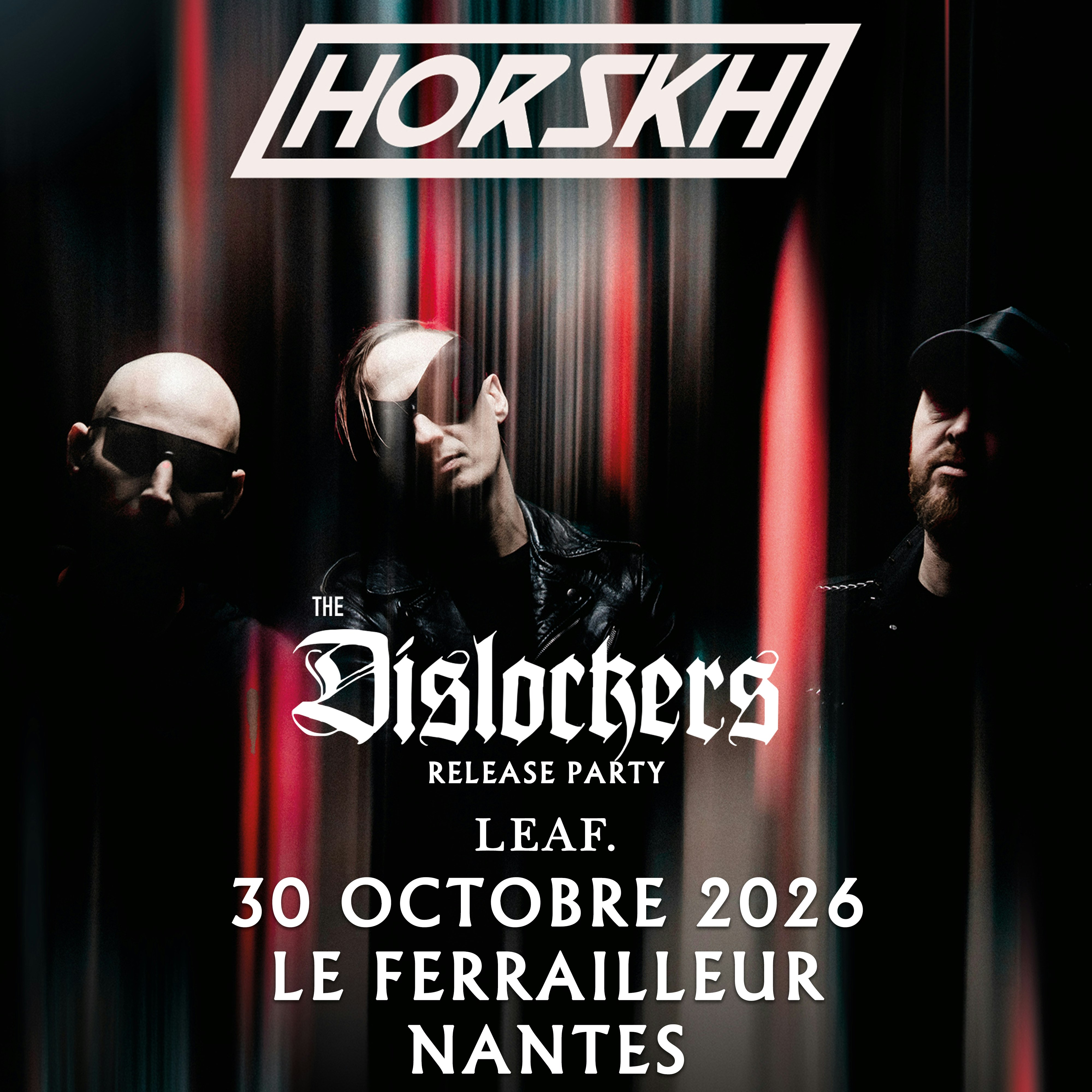 Horskh + The Dislockers (Release Party) + Leaf