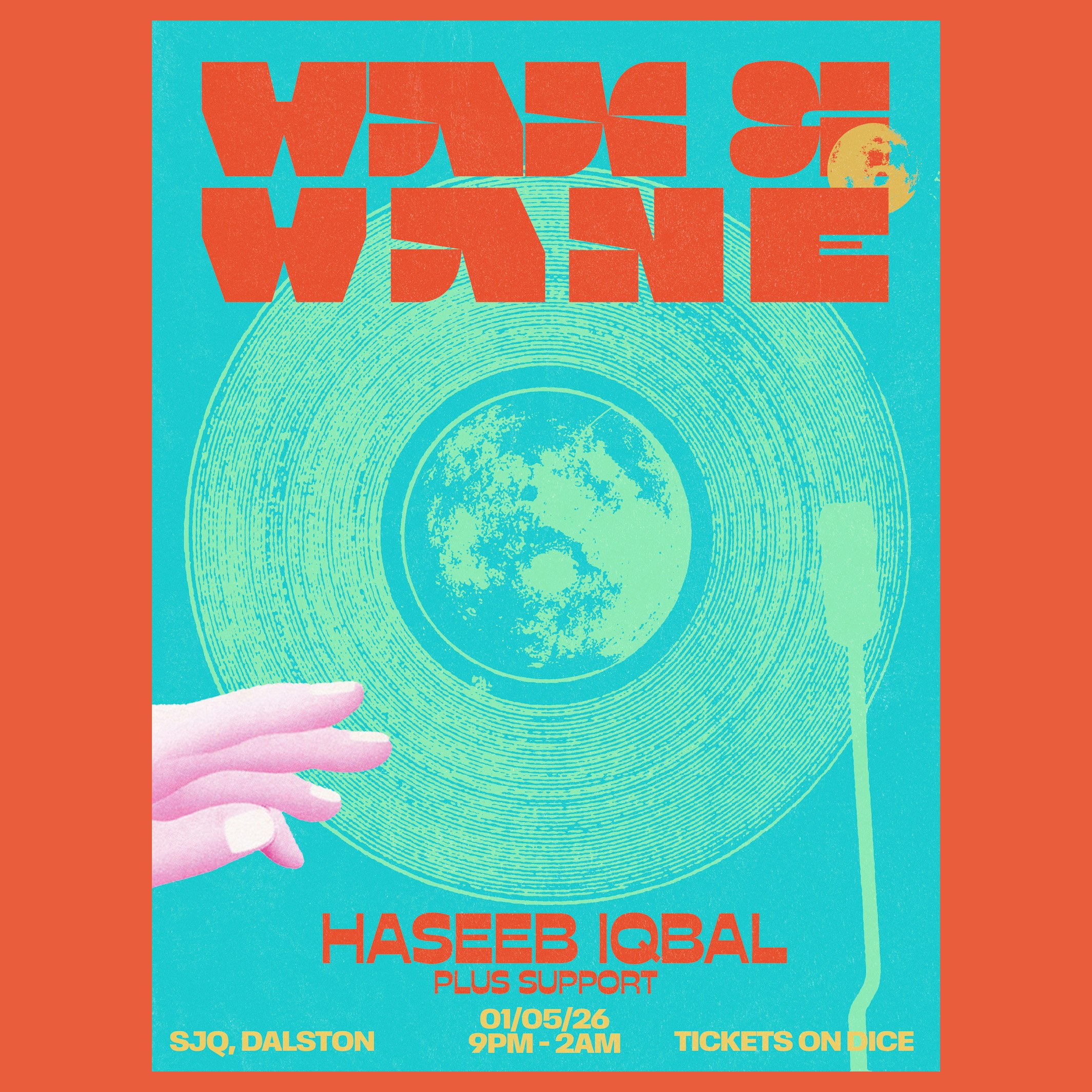 Wax & Wane: Haseeb Iqbal