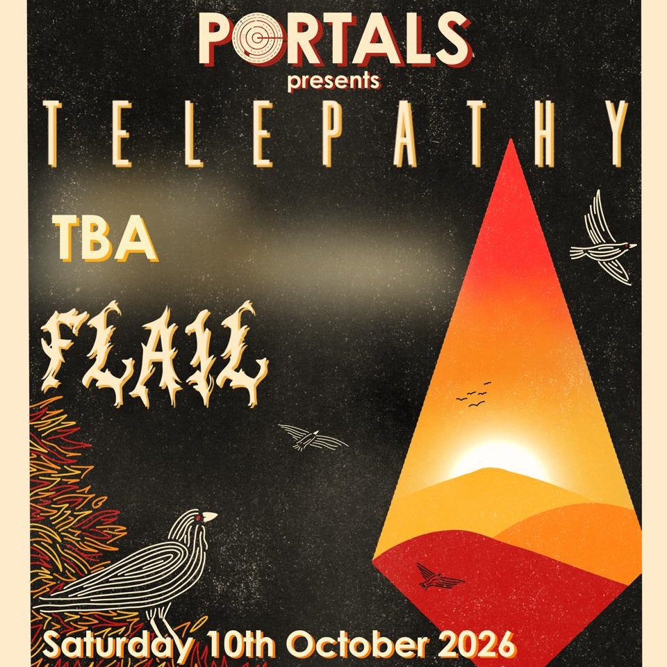 Portals Presents: Telepathy, Flail & more TBA
