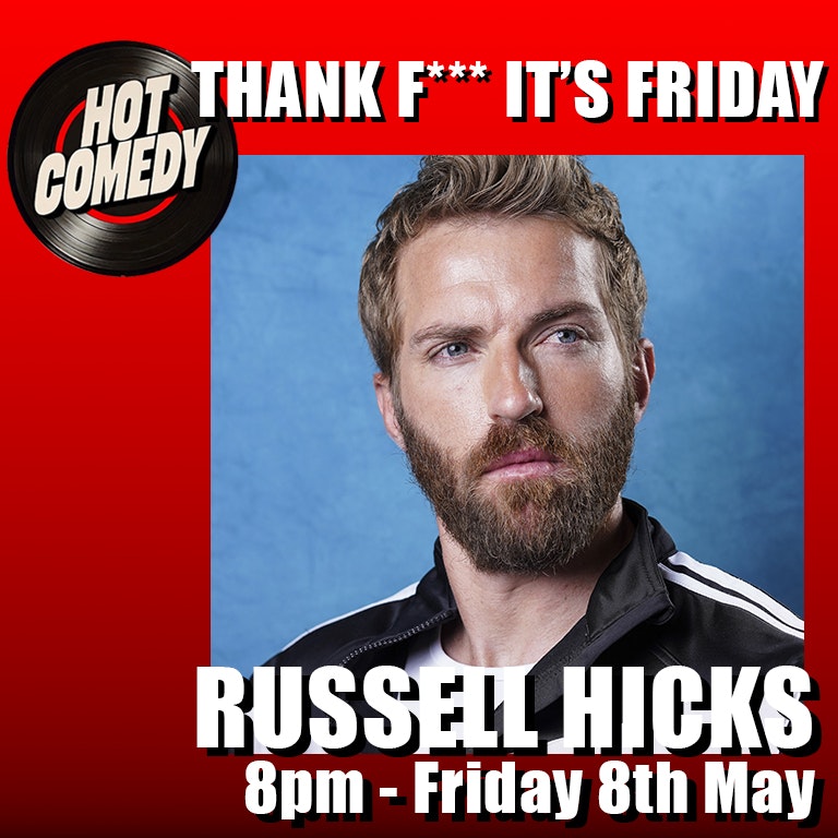 Thank F*** It's Friday Comedy with Russell Hicks