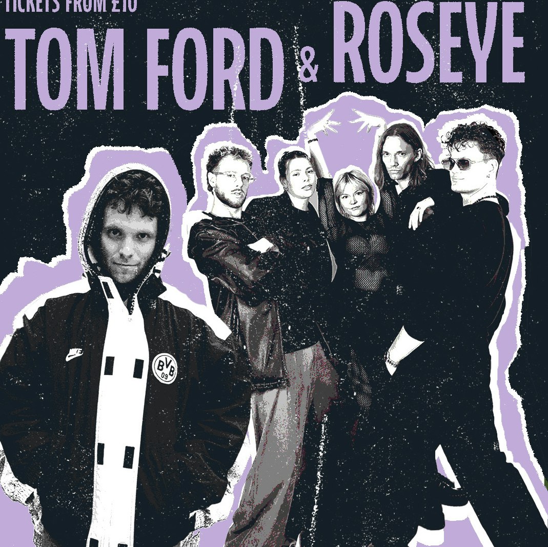 Tom Ford and Roseye