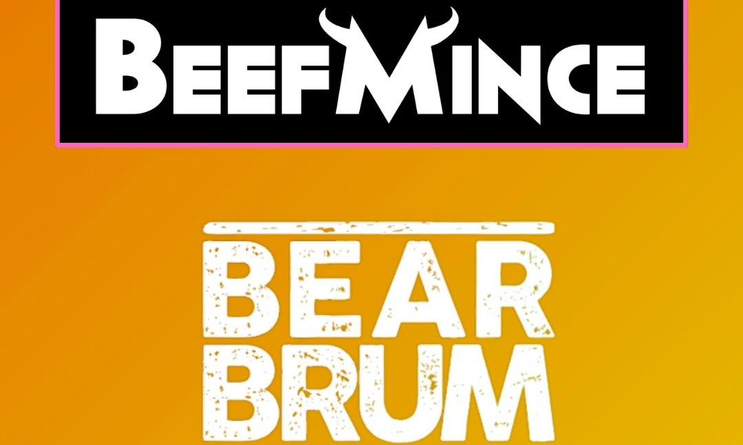 BEEFMINCE x Bear Brum 2026