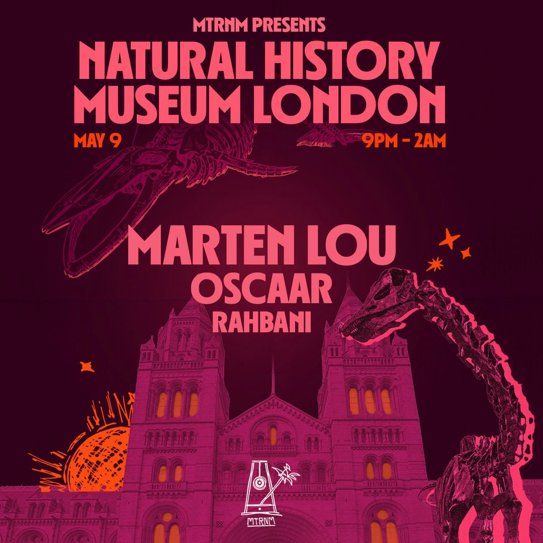 MTRNM Presents: Marten Lou at Natural History Museum - London
