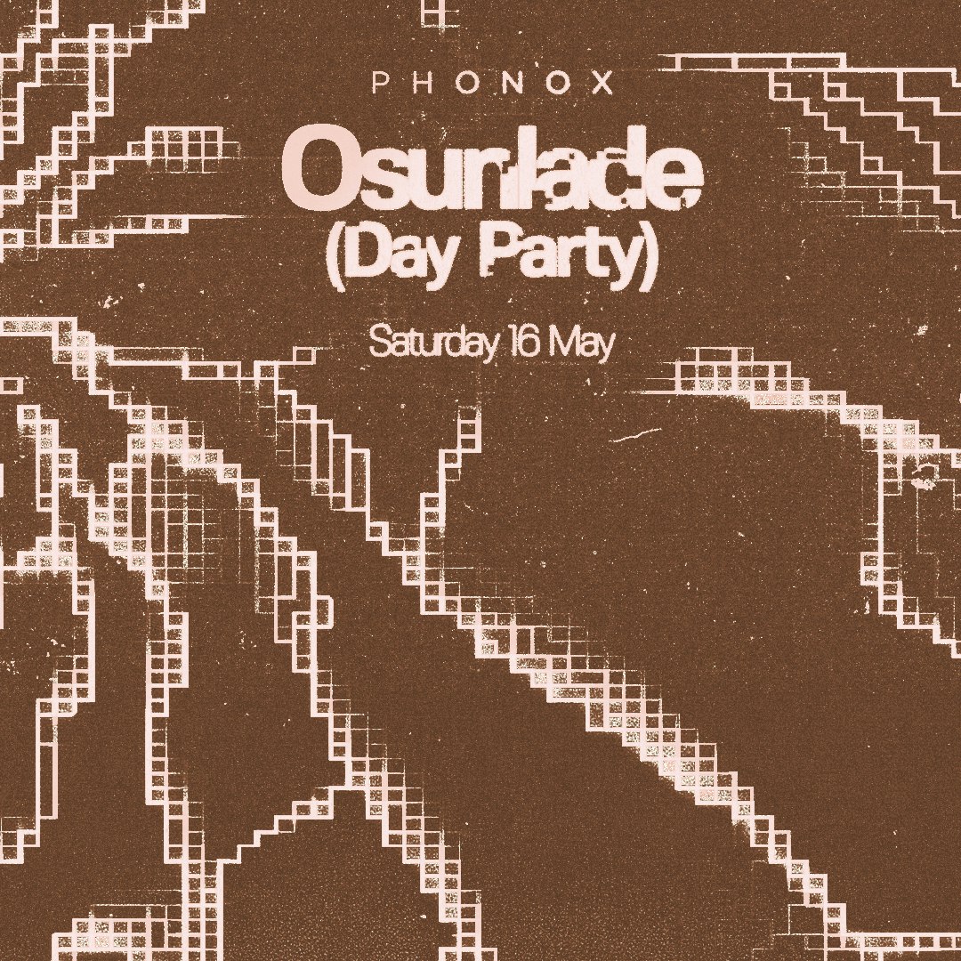 Phonox: Osunlade (Day Party) 
