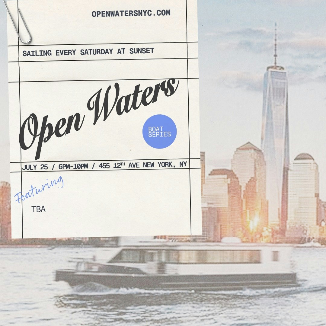 Open Waters Sunset Boat Series – 07.25 - Pier 78 at Hudson River Park