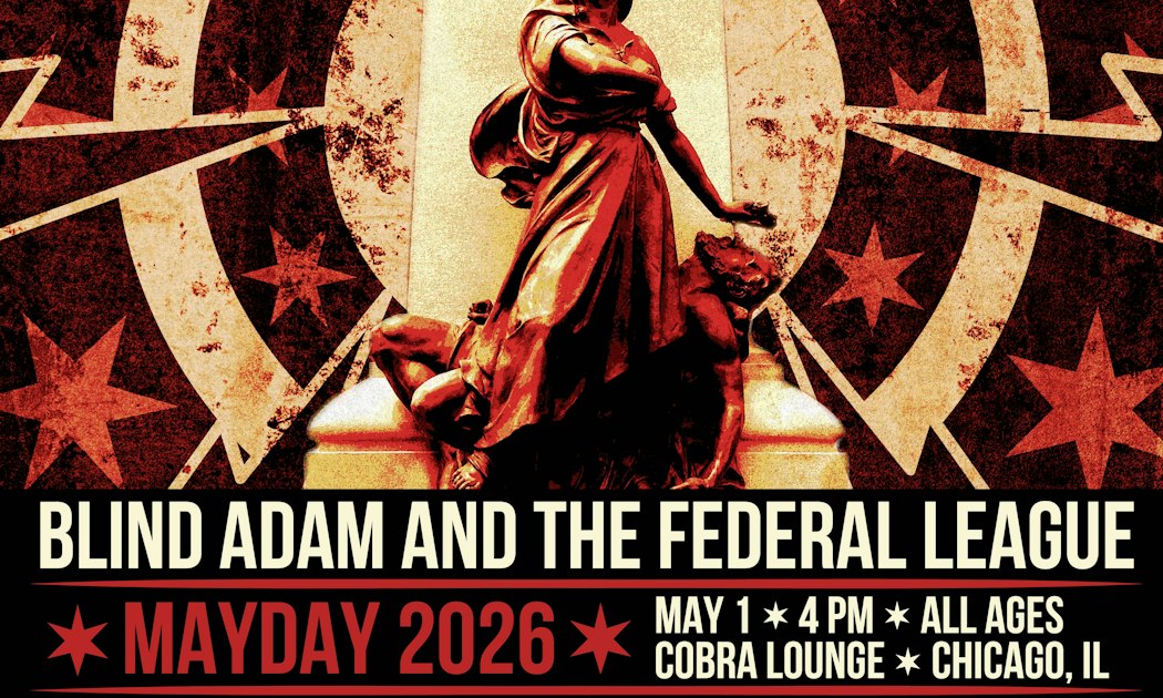 Adam Ror Blind Mayday 2026: Blind Adam and The Federal League Tickets | $20 | May 1 ...