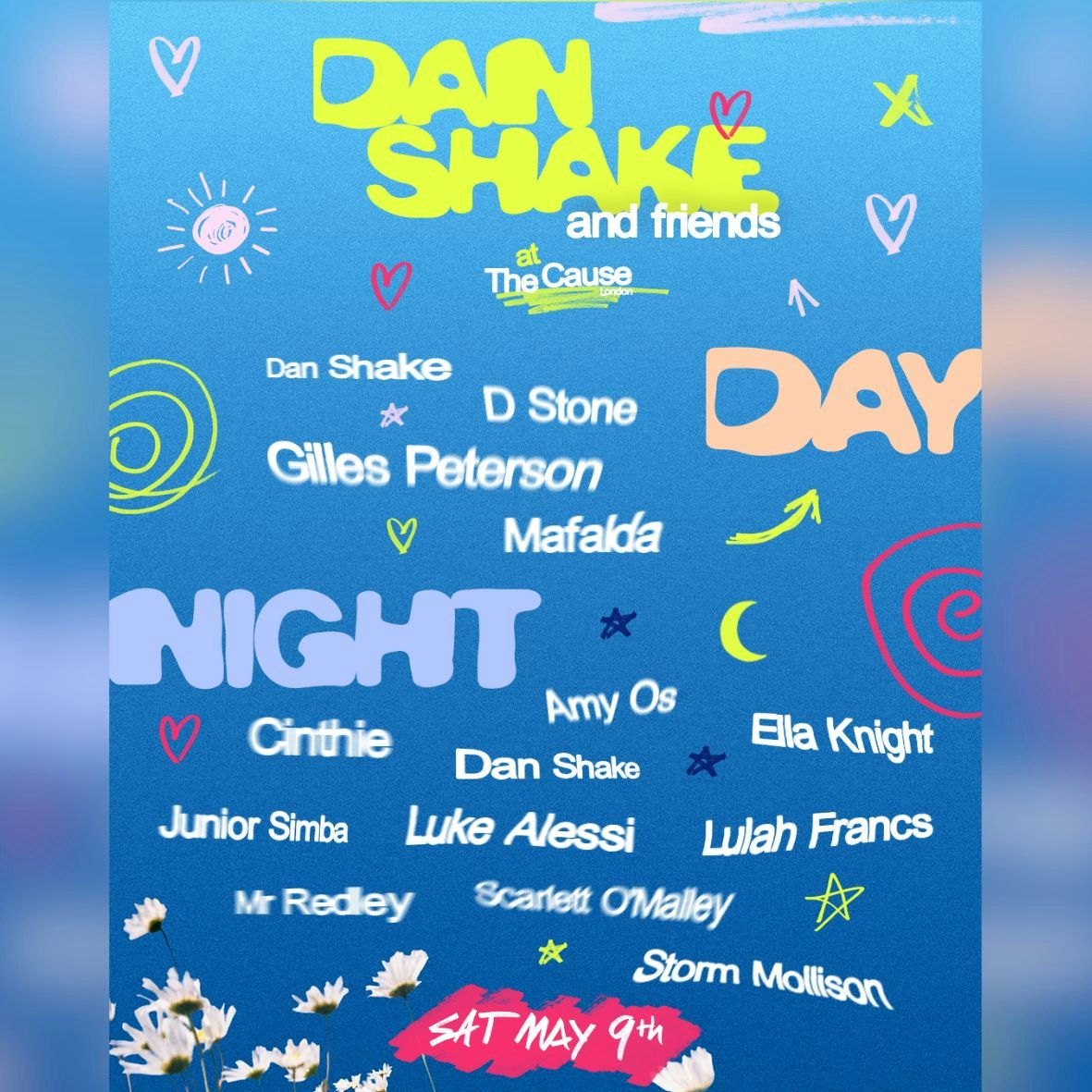 Dan Shake + Friends (Day and Night) inc Gilles Peterson + Scarlett O'Malley +++more