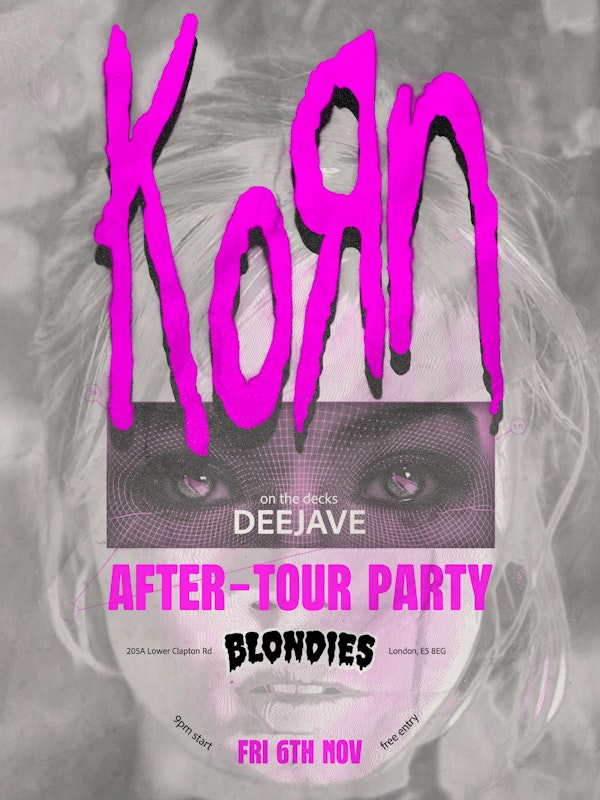 Korn | London | After Tour Party // Free Entry