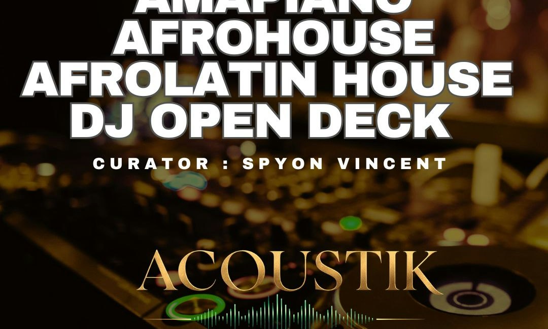 AFROBEATS / AMAPIANO / AFROHOUSE  /AFROLATIN/ LATIN HOUSE: DJ OPEN DECK