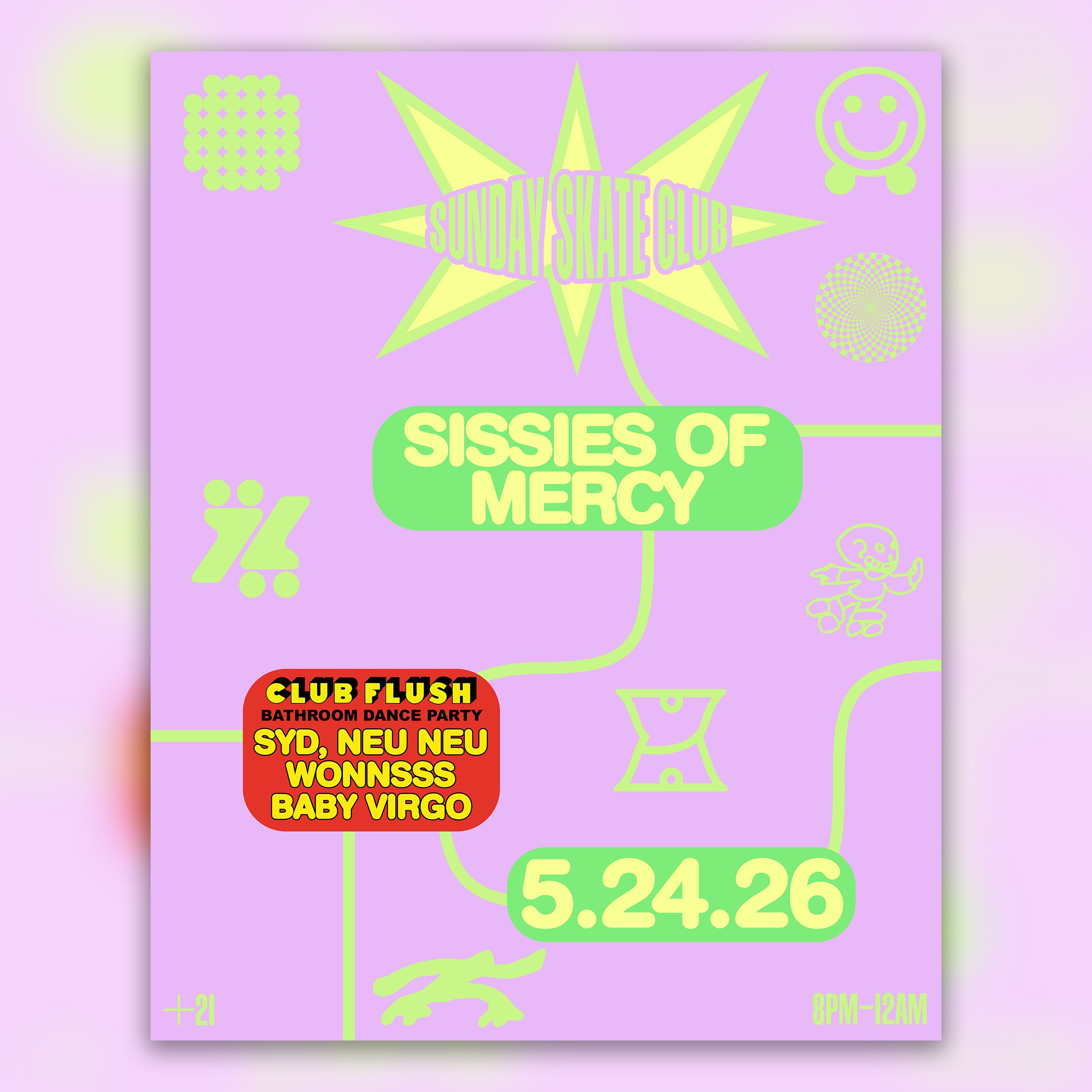 Sunday Skate Club ft. Sissies of Mercy, Club Flush: SYD, neu neu, WONNSSS, Baby Virgo (skate)