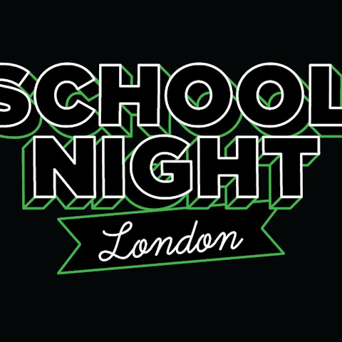 School Night London