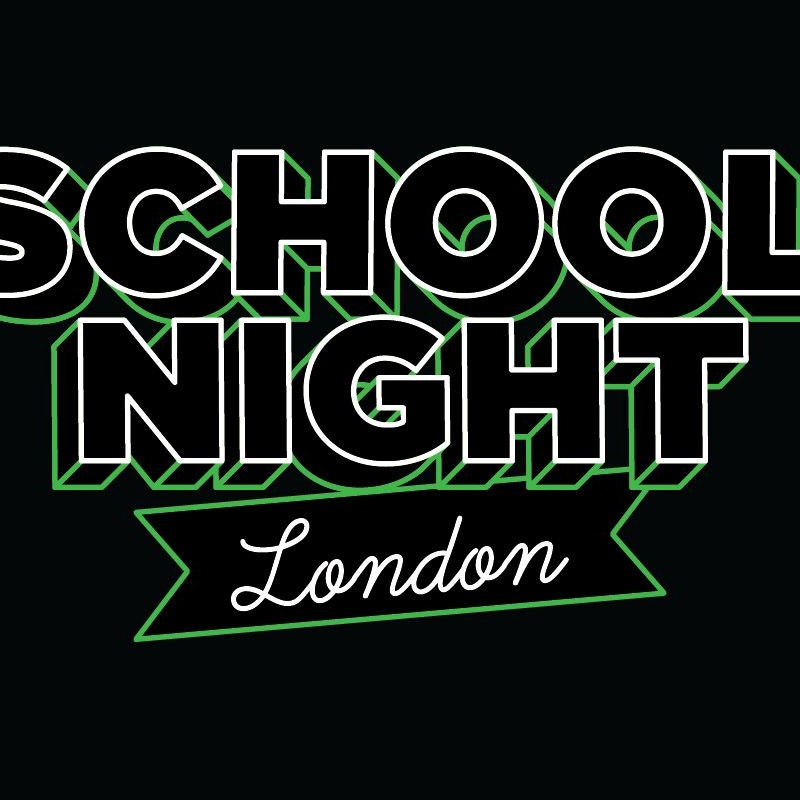 School Night London