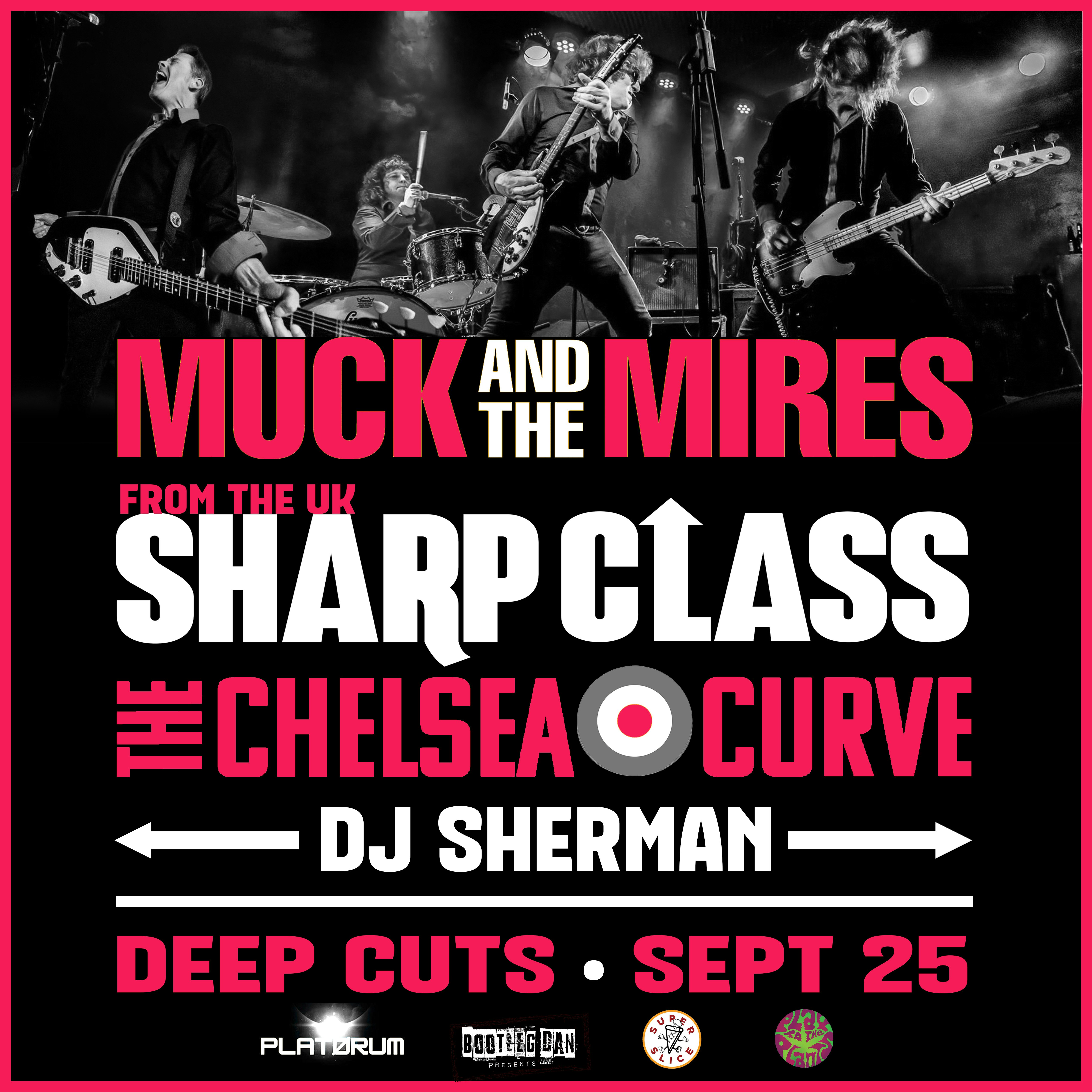 Photo of Muck & the Mires / The Sharp Class / The Chelsea Curve